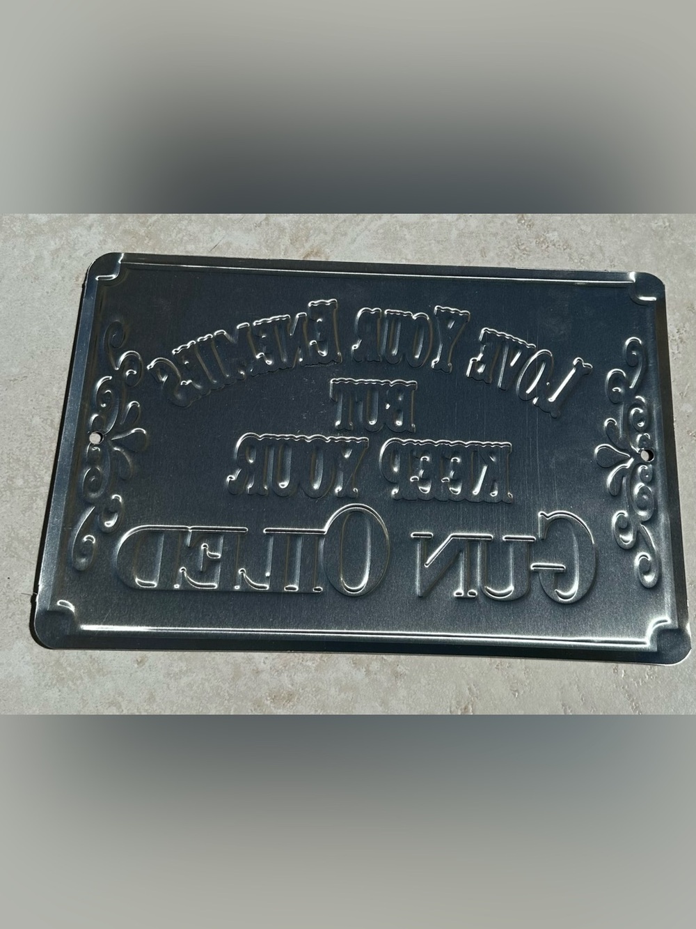 Aluminum sign “Love your enemies but keep your gun oiled”. - Picture 2 of 2